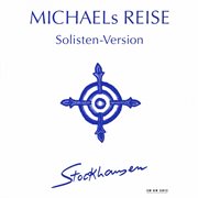 Stockhausen: michaels reise (solisten cover image