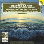 Debussy: la mer; prelude a l'apres-midi / ravel: pavane; daphnis et chloe no.2 cover image