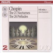 Chopin: the 21 nocturnes; the 26 preludes cover image