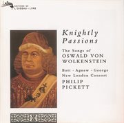 Knightly passions: the songs of oswald von wolkenstein cover image