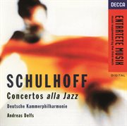 Schulhoff: concertos alla jazz cover image
