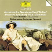 Schubert: symphony no.8 in b minor d759 "unfinished" / mendelssohn: symphony no.4 in a major op.90 cover image