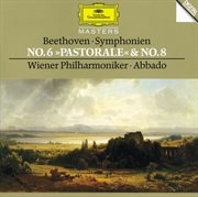 Beethoven: symphonies nos.6 "pastoral" & 8 cover image