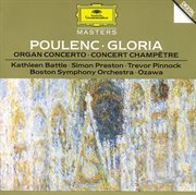 Poulenc: gloria for soprano, mixed chorus and orchestra; concerto for organ, strings and timpani in cover image