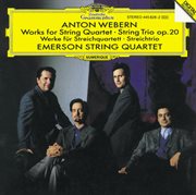 Webern: works for string quartet; string trio op.20 cover image