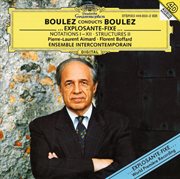 Boulez conducts boulez - ?explosante-fixe...; notations i-xii; structures ii cover image