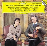 Franck: violin sonata in a major / debussy: violin sonata in g minor / ravel: berceuse sur le nom de cover image