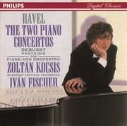 Ravel: piano concertos//debussy: fantaisie for piano & orchestra cover image