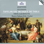 Telemann: tafelmusik (trios und quartette) cover image