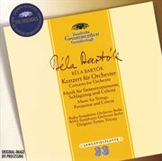 Bartok: concerto for orchestra; music for strings, percussion & celesta cover image
