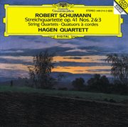 Schumann: string quartet op.41 nos.2 & 3 cover image