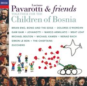 Pavarotti & friends together for the children of bosnia cover image