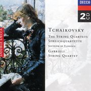 Tchaikovsky: the string quartets/souvenir de florence (2 cds) cover image