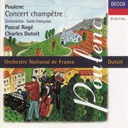 Poulenc: concert champetre/suite francaise/sinfonietta, etc cover image