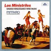 Los ministriles: spanish renaissance wind music cover image