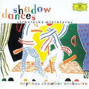 Stravinsky: shadow dances cover image