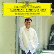 Schumann: symphony no.2; "manfred" overture; konzertstuck for 4 horns cover image
