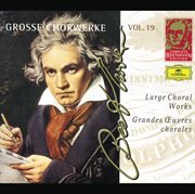 Beethoven: large choral works (vol.19) cover image