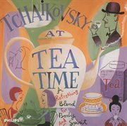 Tchaikovsky at tea time cover image