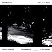 Holliger: lieder ohne worte cover image