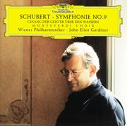 Schubert: symphony no.9; gesang der geister uber den wassern cover image