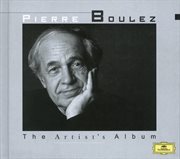 The artist's album - pierre boulez cover image