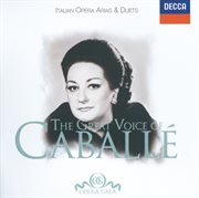 The great voice of montserrat caballe - italian opera arias & duets cover image