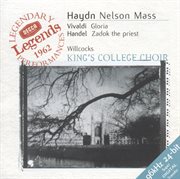 Haydn: nelson mass / vivaldi: gloria in d / handel: zadok the priest cover image