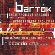 Bartok: concerto for orchestra; miraculous mandarin cover image