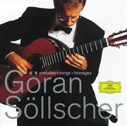 Goran sollscher - preludes; songs; homages cover image