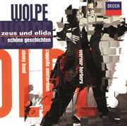 Wolpe: zeus und elida etc cover image