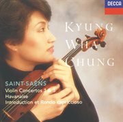 Saint-saens: violin concertos nos.1 & 3; havanaise; introduction & rondo capriccioso cover image