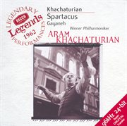 Khachaturian: spartacus; gayaneh; the seasons cover image