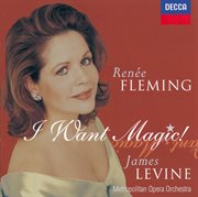 Renee fleming - i want magic! - american opera arias cover image