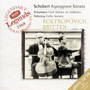 Schubert: arpeggione sonata / schumann: 5 stucke in volkston / debussy: cello sonata cover image