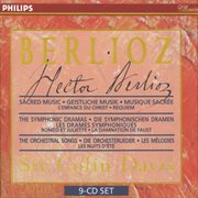 Berlioz: sacred music, symphonic dramas & orchestral songs cover image