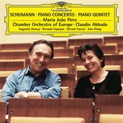 Schumann: piano concerto op.54; piano quintet, op.44 cover image