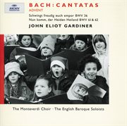 Bach, j.s.: advent cantatas bwv 61, 36 & 62 cover image