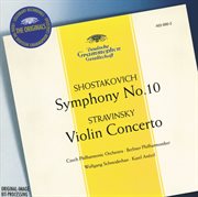 Stravinsky: violin concerto in d / shostakovich: symphony no.10, op.93 cover image