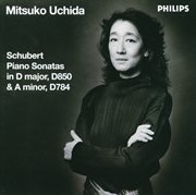 Schubert: piano sonatas in d major, d850 & a minor, d784 cover image