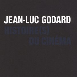 Cover image for Histoire(s) Du Cinéma