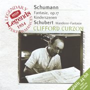 Schubert: wanderer-fantaisie / schumann: fantasie in c; kinderszenen cover image