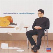 Andreas scholl - robert dowland's "a musicall banquet" cover image