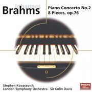 Brahms: piano concerto no.2; 8 piano pieces op.76 cover image