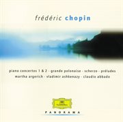 Chopin: piano concertos; preludes cover image