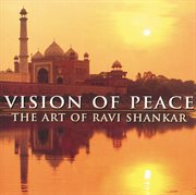 Vision of peace - the art of ravi shankar cover image