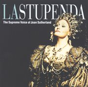 La stupenda - the supreme joan sutherland cover image