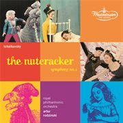 Tchaikovsky: the nutcracker op.71; symphony no. 4 cover image
