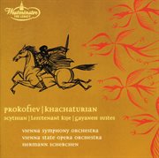 Prokofiev: scythian suite; lieutenant kije / khachaturian: gayaneh cover image