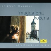Magdalena kozena - mozart / gluck / myslivecek arias cover image